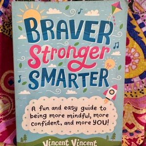 Braver Stronger Smarter Book by Vincent Vincent